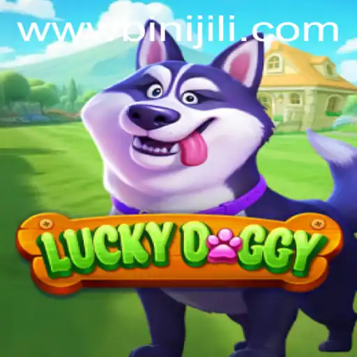 Discover the Thrills of LuckyDoggy and BINIJILI