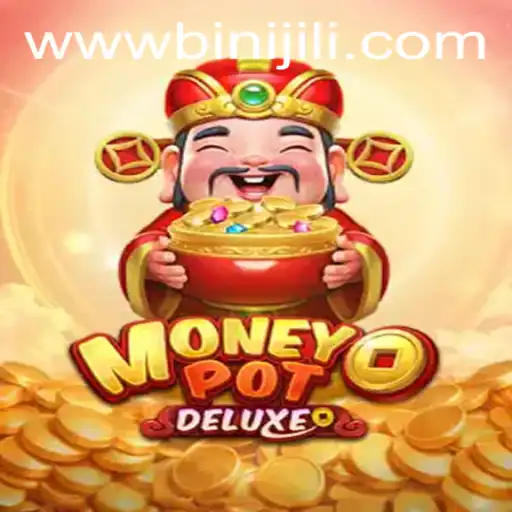 Exploring MoneyPotDELUXE: The Gaming Sensation with a BINIJILI Twist