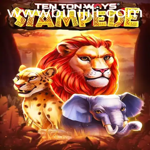 Discover the Thrills of TenTonWaysStampede: A Modern Gaming Adventure with BINIJILI